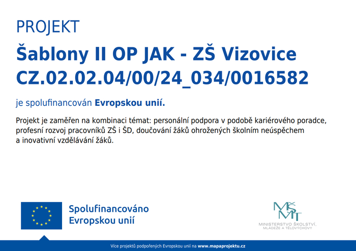 Projekt ŠABLONY II OP JAK – ZŠ Vizovice Projekt ŠABLONY II OP JAK – ZŠ Vizovice